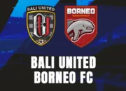 Prediksi Skor Borneo FC vs Bali United: Misi Pesut Etam Duduki Peringkat 3