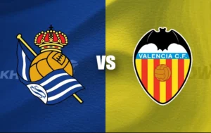 Prediksi Real Sociedad vs Valencia, La Liga, Jumat 17 Mei 2024, Kick Off 03.00 WIB