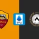 AS Roma vs Udinese