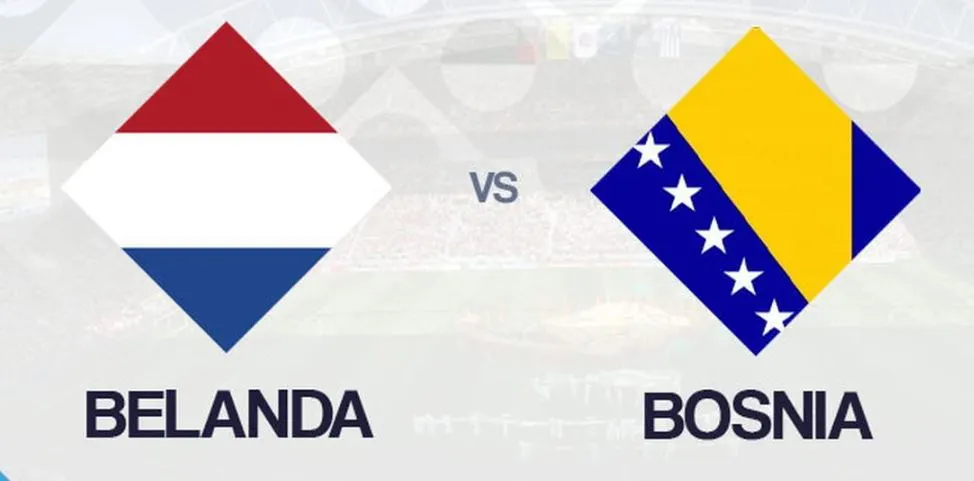 Belanda vs Bosnia-Herzegovina