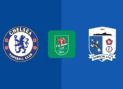 Link Live Streaming Chelsea vs Barrow – Carabao Cup