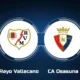 Rayo Vallecano Vs Osasuna